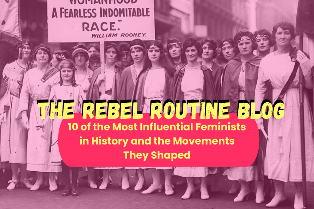 Historic suffragette protest image with modern feminist blog title overlay representing influential feminists and the movements they shaped